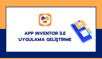 APP Inventor ile Uygulama Geliştirme