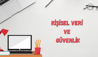 Kişisel Veri ve Güvenlik