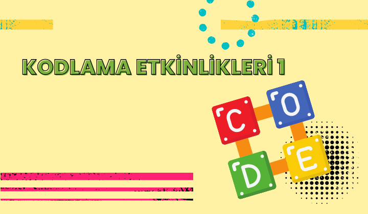 Kodlama Etkinlikleri 1