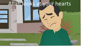 Allah looks at your hearts