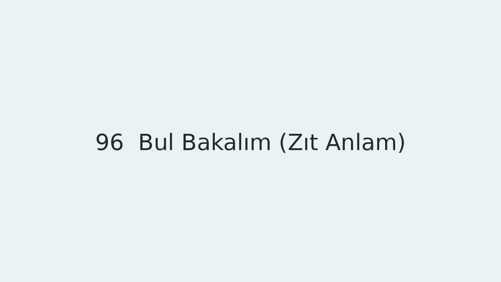 "Bul Bakalım (Zıt Anlam) EBA TV - Yabancı Öğrenciler İçin Türkçe Dersi 09.06.2021 tarihli yayın içeriğidir."