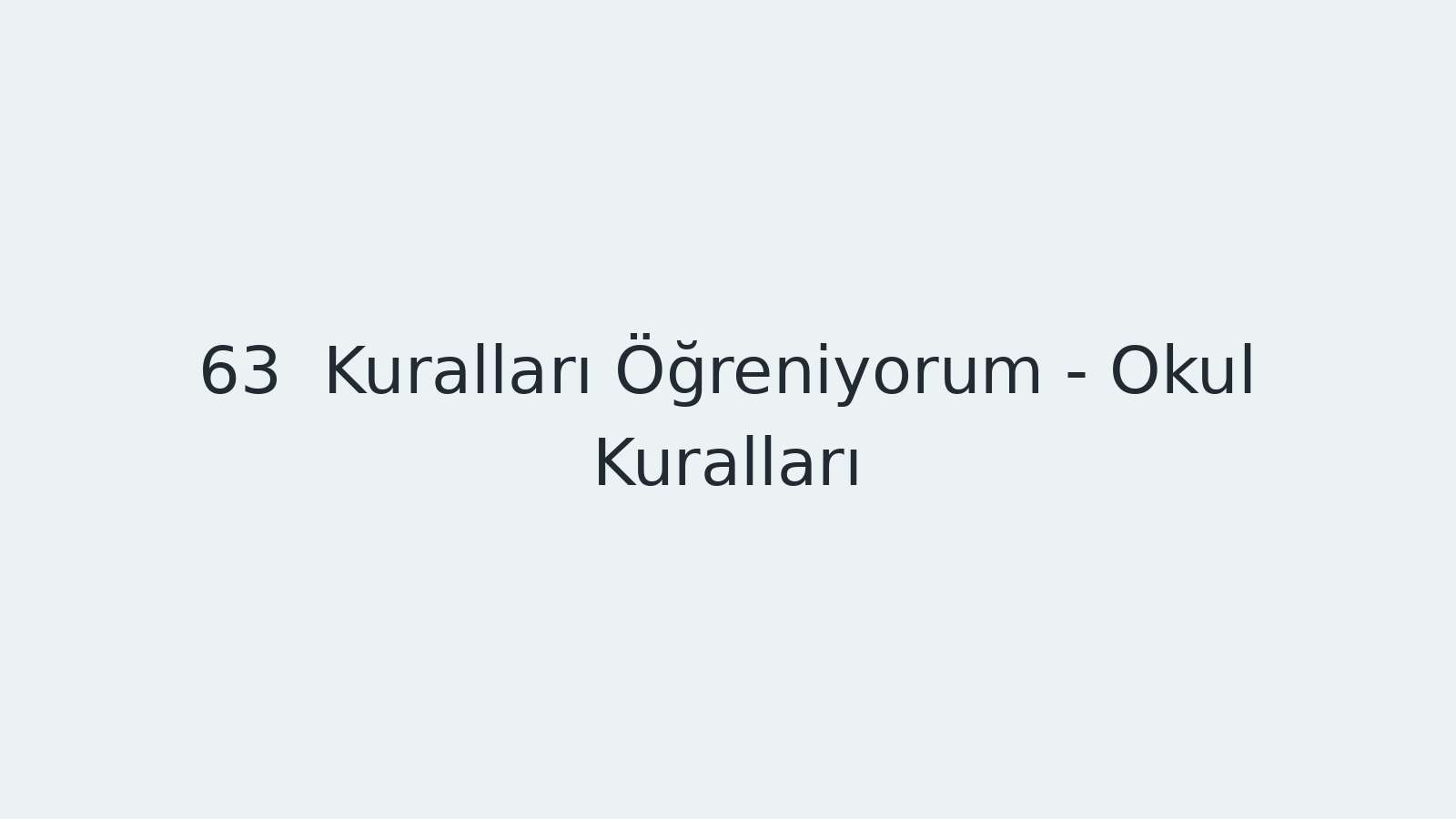 "Kuralları Öğreniyorum - Okul Kuralları EBA TV - Yabancı Öğrenciler İçin Türkçe Dersi 16.03.2021 tarihli yayın içeriğidir."