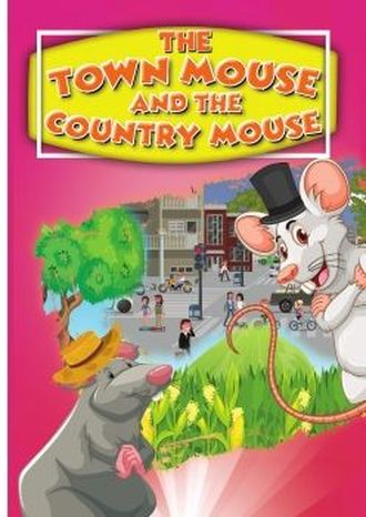 The Town Mouse and The Country Mouse