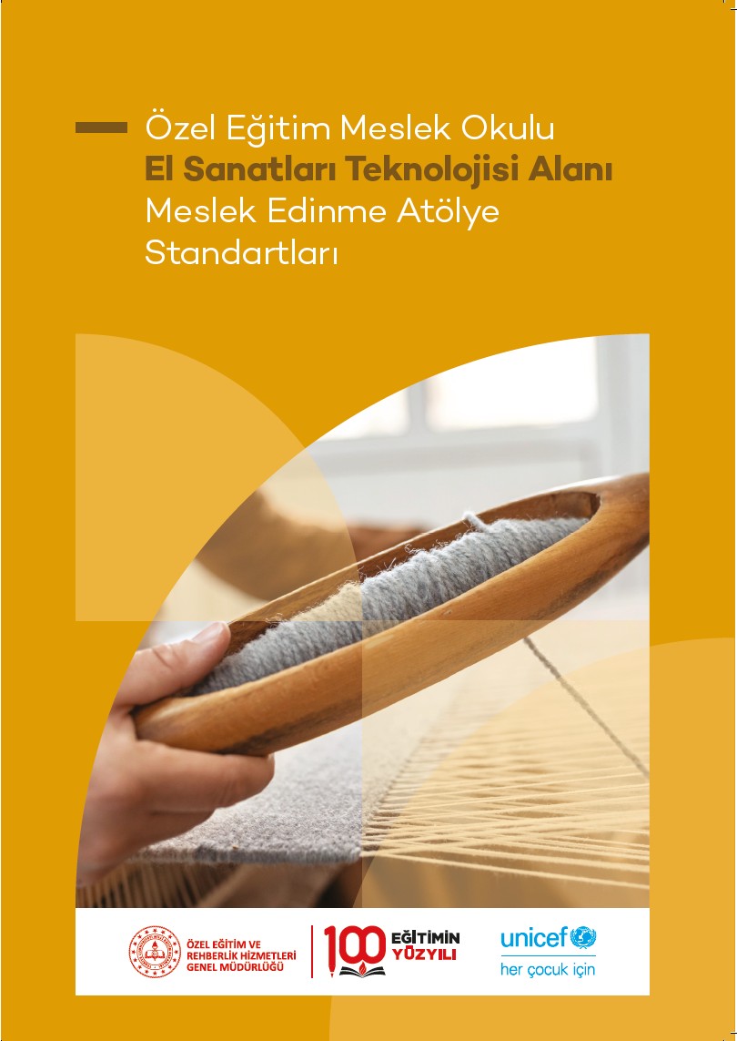 Özel Eğitim Meslek Okulu El Sanatları Teknolojisi Alanı Meslek Edinme Atölye Standartları