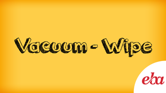 Vacuum - Wipe
