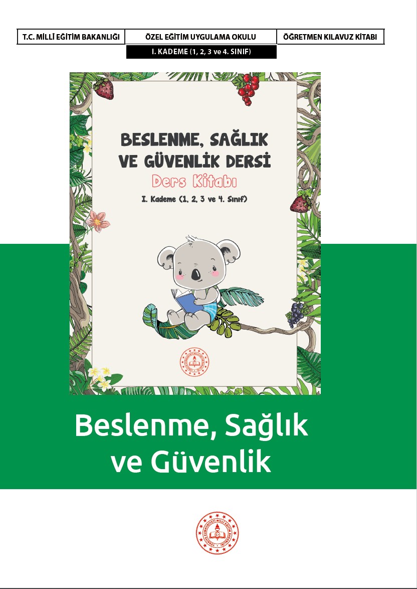 Beslenme, Sağlık ve Güvenlik Dersi Öğretmen Kılavuz Kitabı I. Kademe