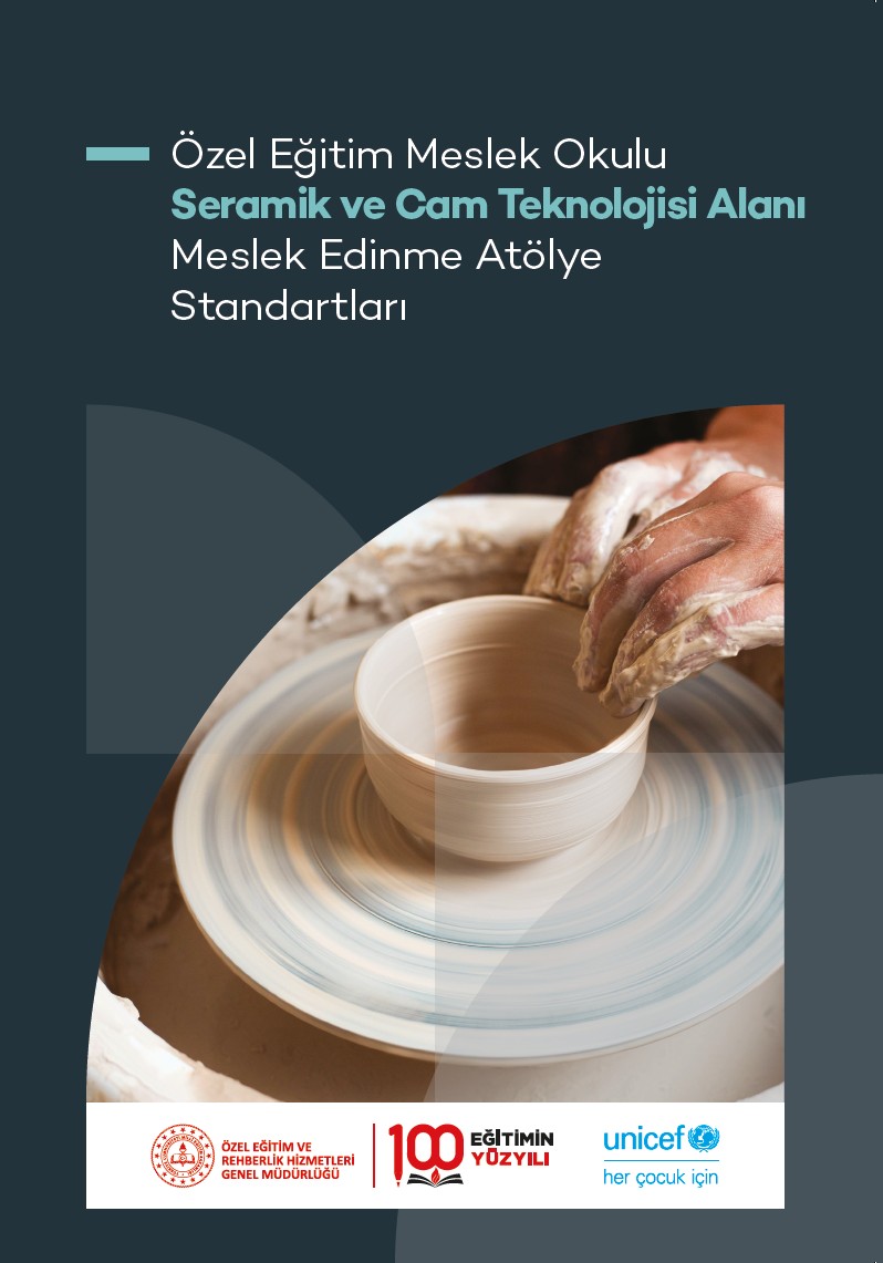 Özel Eğitim Meslek Okulu Seramik ve Cam Teknolojisi Alanı Meslek Edinme Atölye Standartları