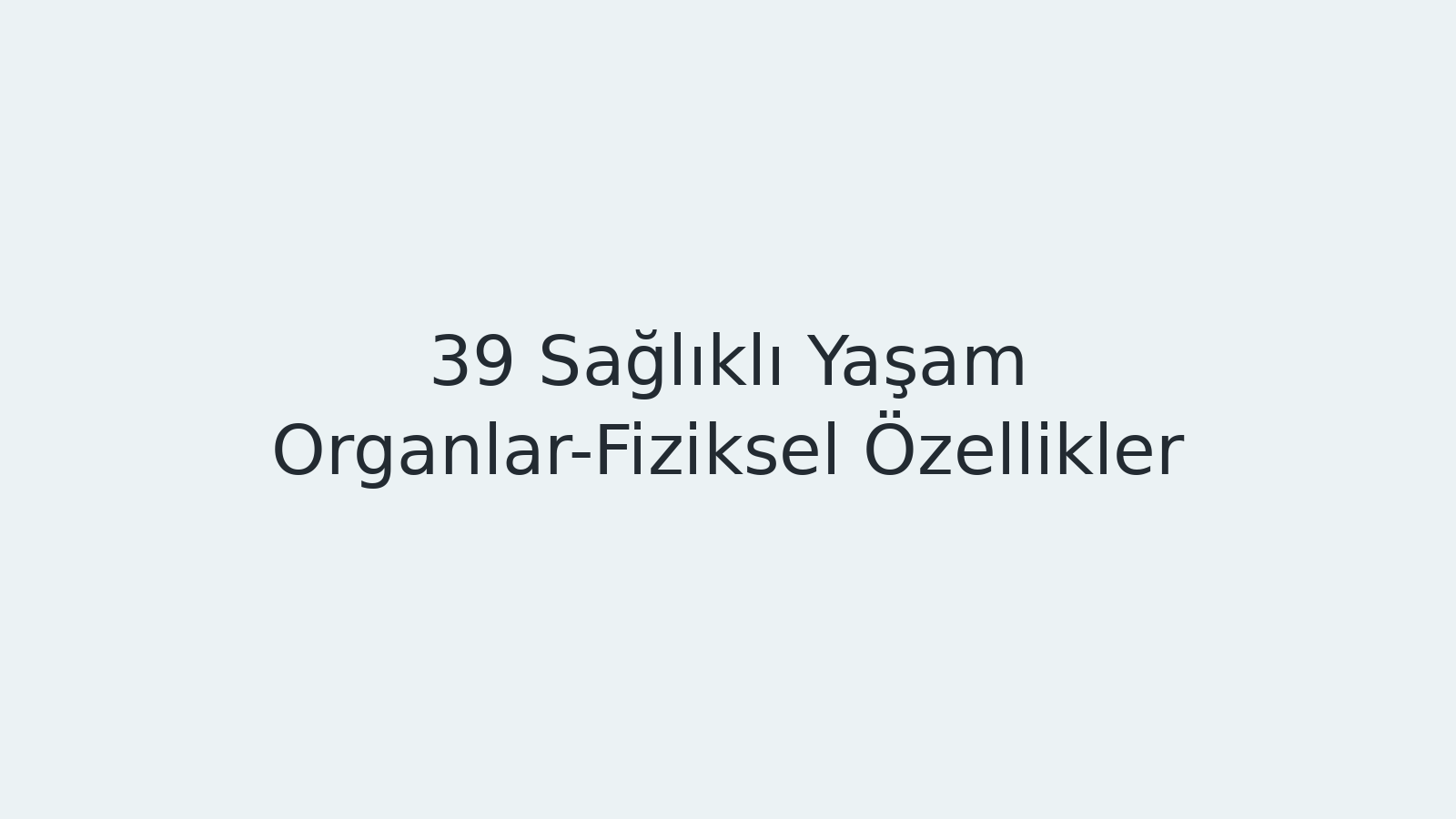 "Sağlıklı Yaşam Organlar-Fiziksel Özellikler EBA TV - Yabancı Öğrenciler İçin Türkçe 04.03.2021 tarihli yayın içeriğidir."