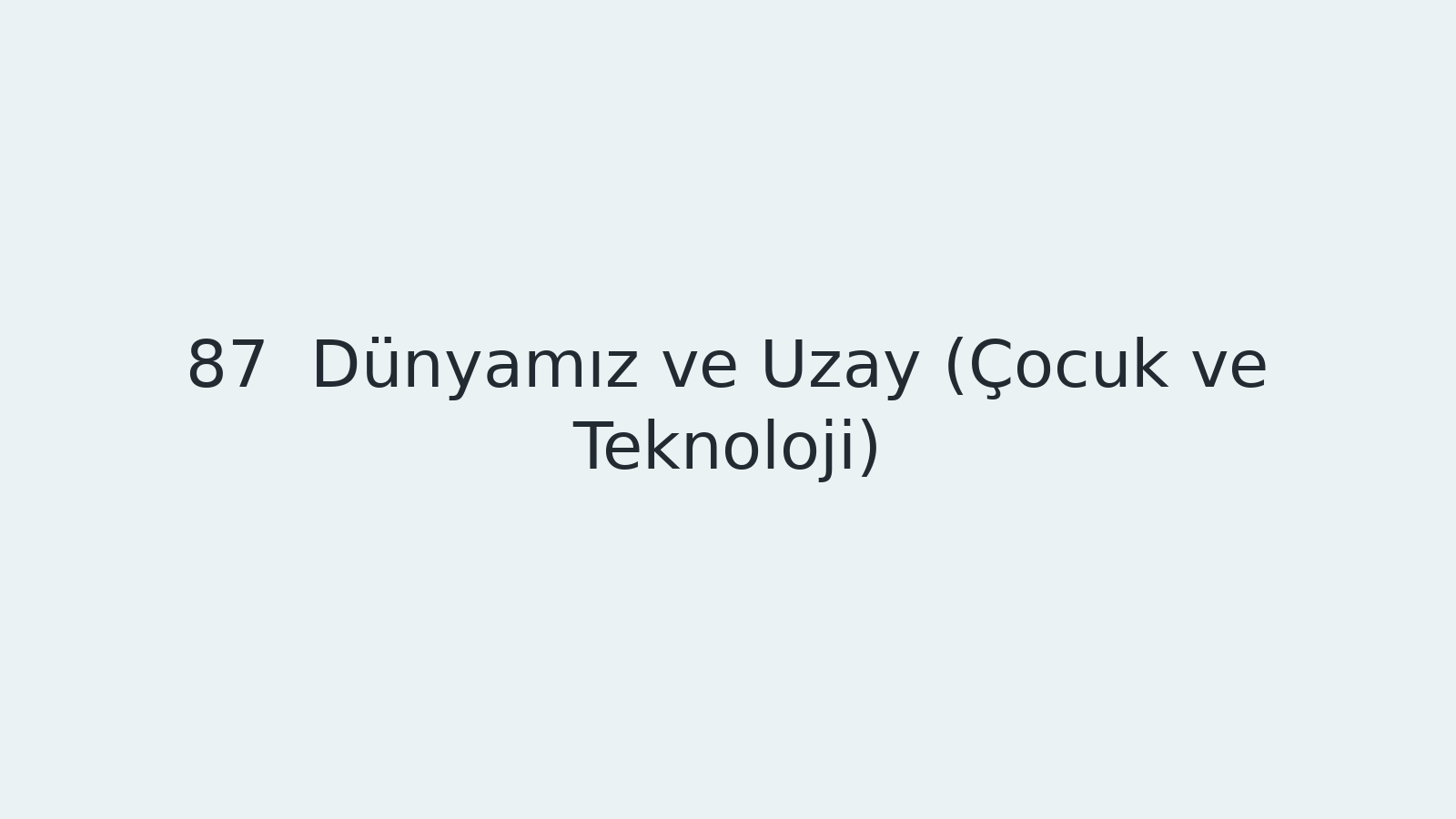 "Dünyamız ve Uzay (Çocuk ve Teknoloji ) EBA TV - Yabancı Öğrenciler İçin Türkçe Dersi 18.05.2021 tarihli yayın içeriğidir."