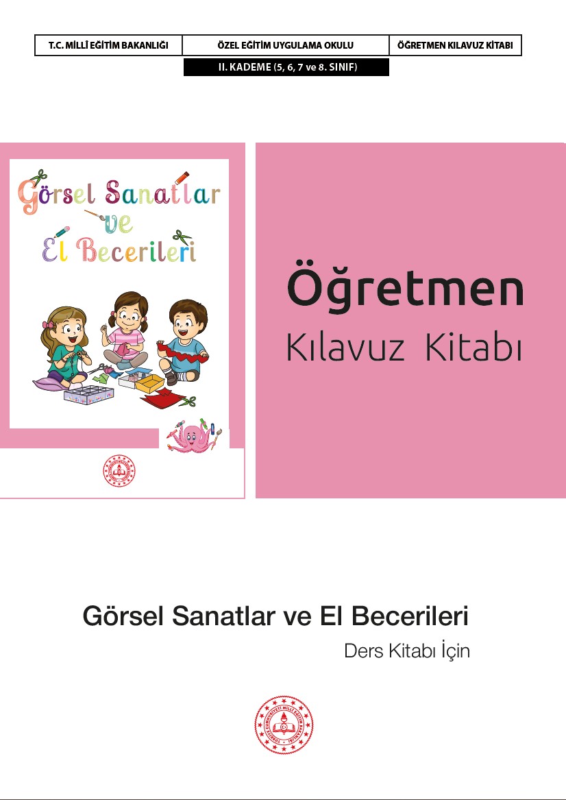 Görsel Sanatlar Dersi Öğretmen Kılavuz Kitabı II. Kademe