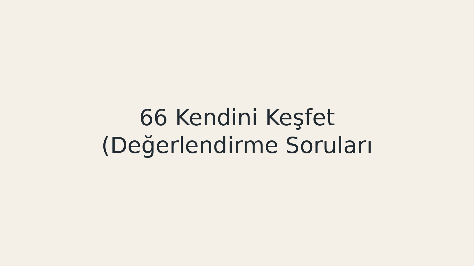 "Kendini Keşfet (Değerlendirme Soruları) EBA TV - Yabancı Öğrenciler İçin Türkçe 17.06.2021 tarihli yayın içeriğidir."