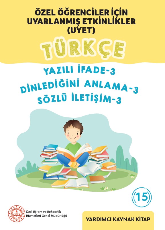 Uyarlanmış Etkinlikler - Türkçe 15. Cilt (Yazılı İfade-Dinlediğini Anlama-Sözlü İletişim)