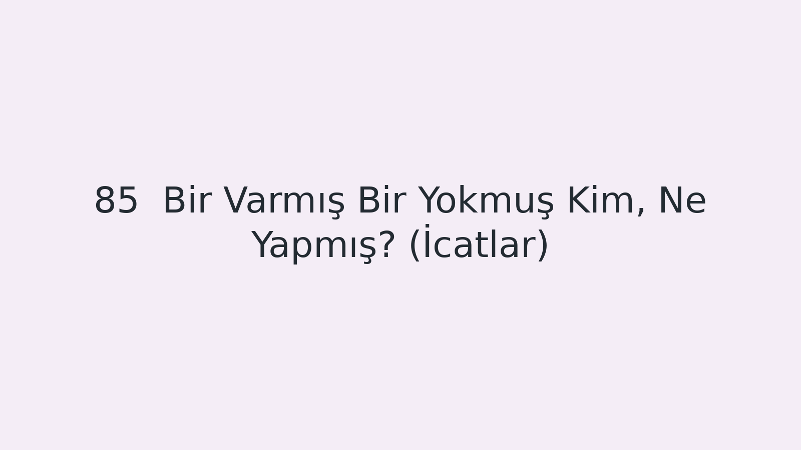 "Bir Varmış Bir Yokmuş Kim, Ne Yapmış? (İcatlar) EBA TV - Yabancı Öğrenciler İçin Türkçe Dersi 05.05.2021 tarihli yayın içeriğidir."