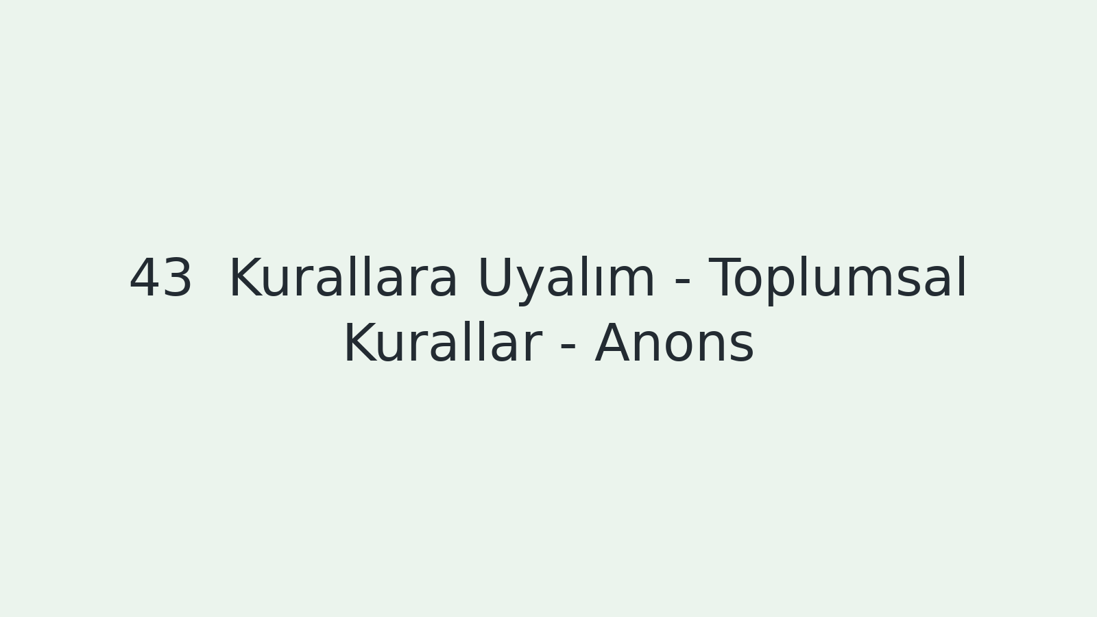 "Kurallara Uyalım - Toplumsal Kurallar - Anons EBA TV - Yabancı Öğrenciler İçin Türkçe Dersi 15.03.2021 tarihli yayın içeriğidir."