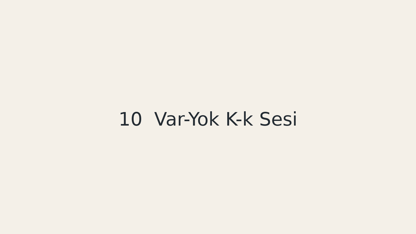 "Var-Yok K-k Sesi EBA TV - Yabancı Öğrenciler için Türkçe Dersi 13.10.2020 tarihli yayın içeriğidir."