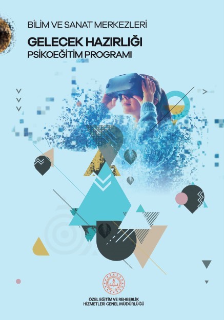 Bilim ve Sanat Merkezleri - Gelecek Hazırlığı Psikoeğitim Programı