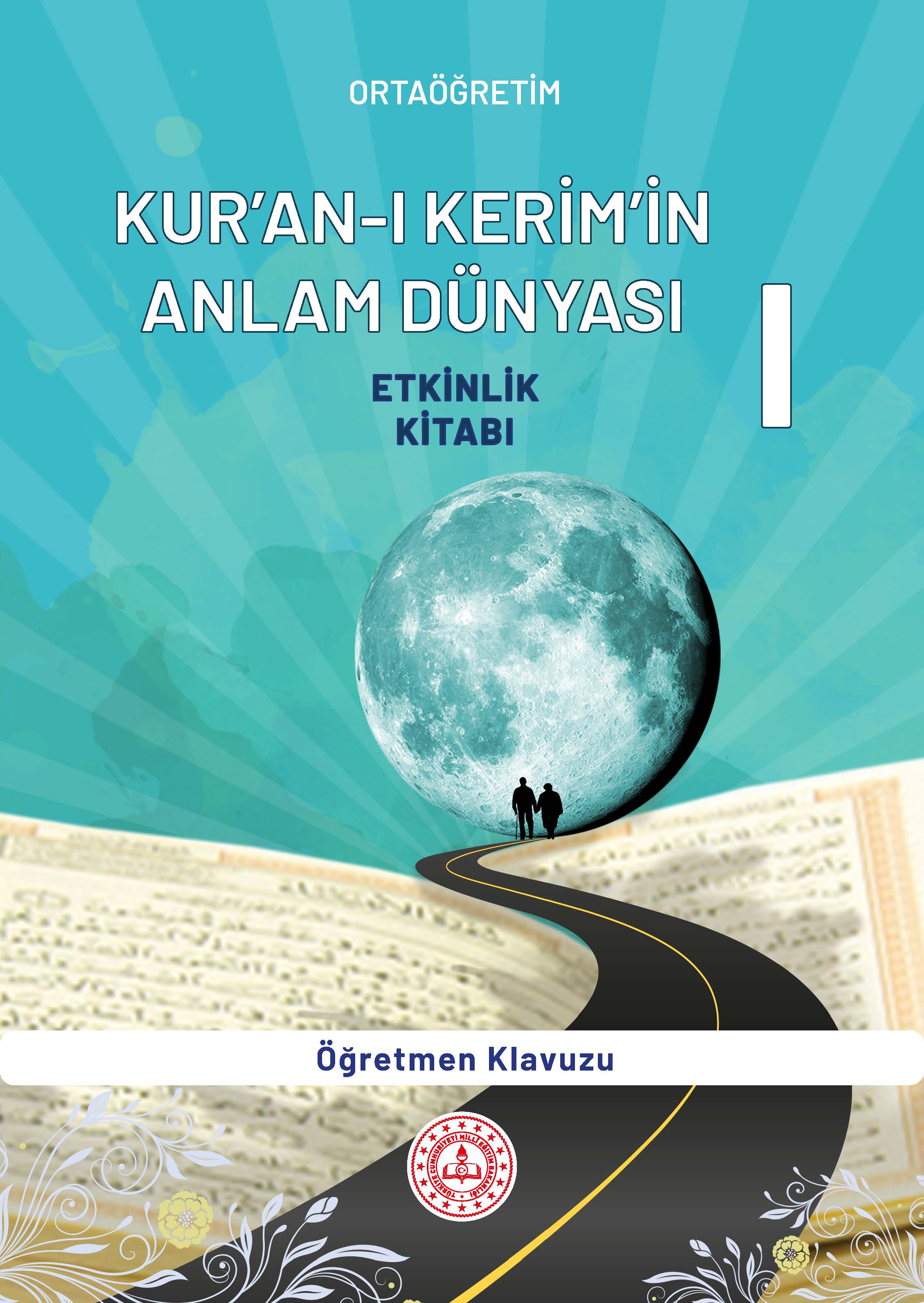 Kur'an-ı Kerim'in Anlam Dünyası 1 Öğretmen Kılavuzu