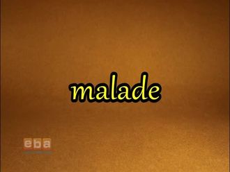 Malade
