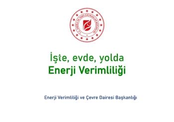 İşte Evde Yolda Enarji Verimliliği