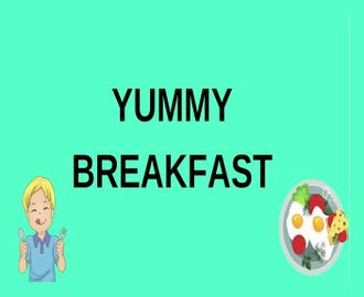 9 - Yummy Breakfast