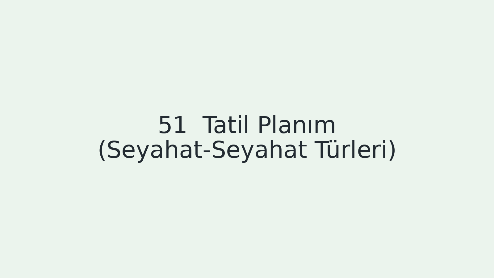 "Tatil Planım (Seyahat-Seyahat Türleri) EBA TV - Yabancı Öğrenciler İçin Türkçe Dersi 12.04.2021 tarihli yayın içeriğidir."