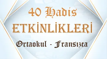 Kırk Hadis Etkinlikleri Ortaokul Fransızca