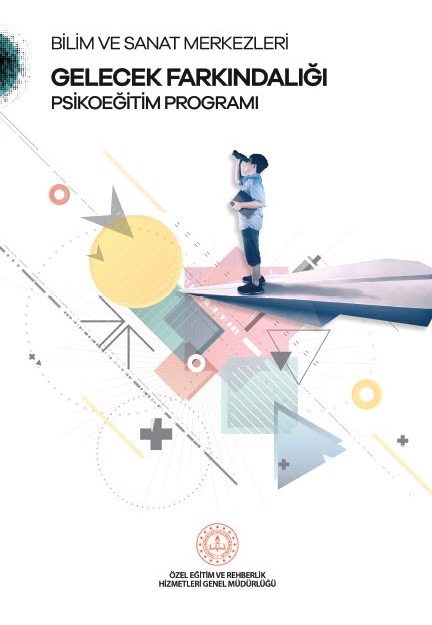 Bilim ve Sanat Merkezleri - Gelecek Farkındalığı Psikoeğitim Programı