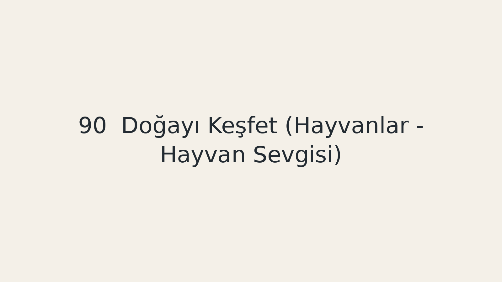 "Doğayı Keşfet (Hayvanlar - Hayvan Sevgisi) EBA TV - Yabancı Öğrenciler İçin Türkçe Dersi 26.05.2021 tarihli yayın içeriğidir."