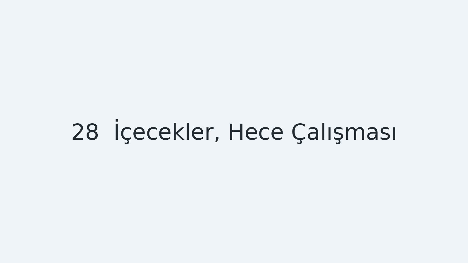 "İçecekler, Hece Çalışması EBA TV - Yabancı Öğrenciler İçin Türkçe Dersi 29.12.2020 tarihli yayın içeriğidir."