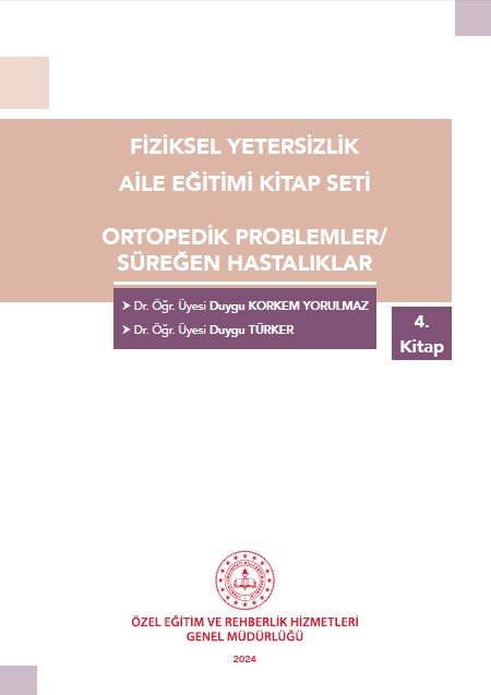 Fiziksel Yetersizlik - Ortopedik Problemler - Süreğen Hastalıklar