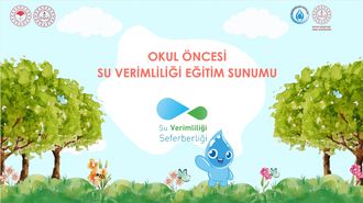 Su Verimliliği Seferberliği okul öncesi su verimliliği eğitim sunumu