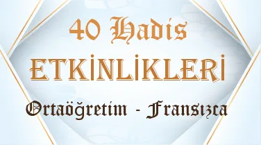 Kırk Hadis Etkinlikleri Ortaöğretim Fransızca