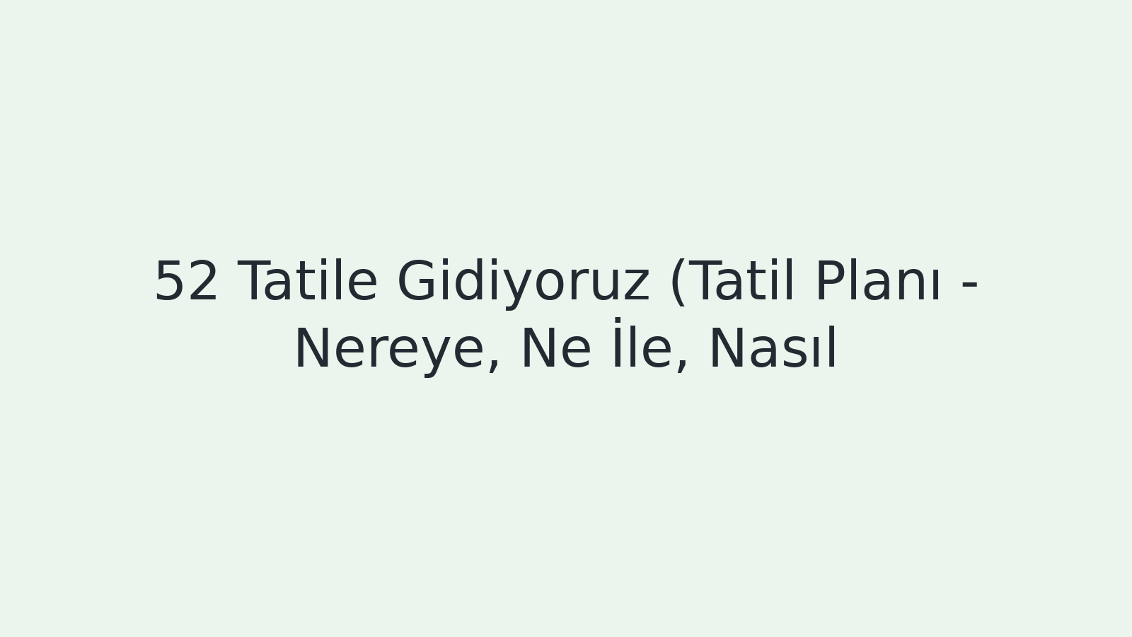 "Tatile Gidiyoruz (Tatil Planı - Nereye, Ne İle, Nasıl?) EBA TV - Yabancı Öğrenciler İçin Türkçe 16.04.2021 tarihli yayın içeriğidir."