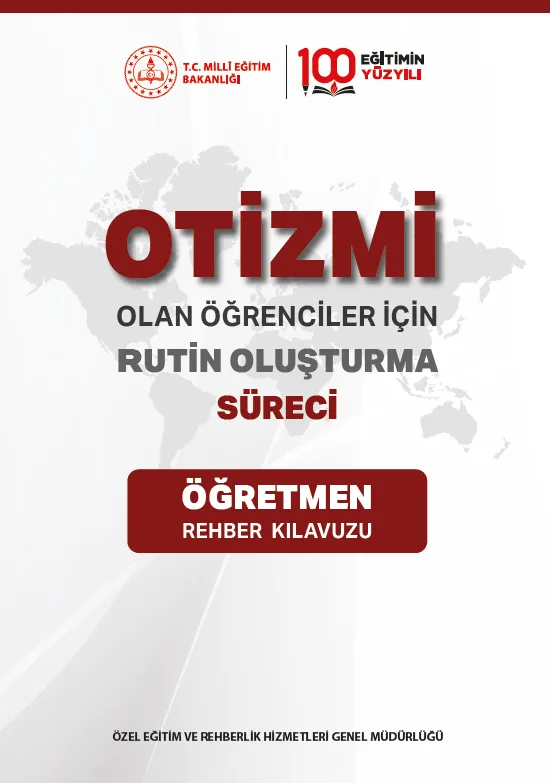 Otizmi Olan Öğrenciler İçin Rutin Oluşturma Süreci - Öğretmen Rehber Kılavuzu