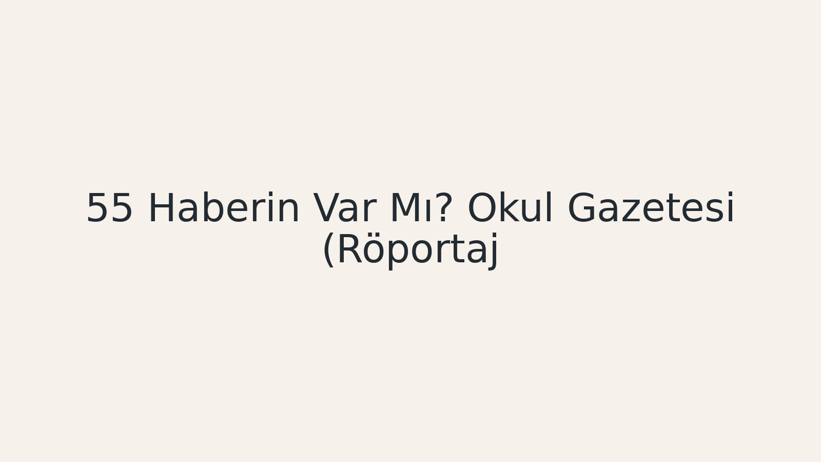 "Haberin Var Mı? Okul Gazetesi (Röportaj) EBA TV - Yabancı Öğrenciler İçin Türkçe 30.04.2021 tarihli yayın içeriğidir."