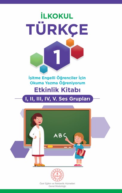 İşitme Engelli Öğrenciler İçin 1. Sınıf Türkçe Etkinlik Kitabı