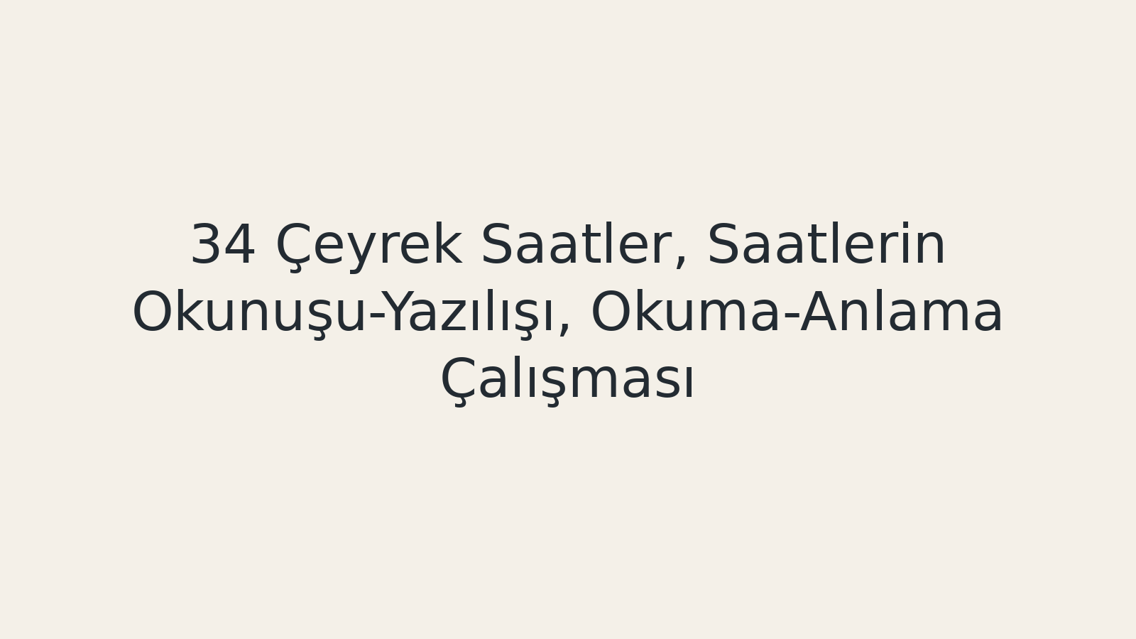 "Çeyrek Saatler, Saatlerin Okunuşu-Yazılışı, Okuma-Anlama Çalışması EBA TV - Yabancı Öğrenciler İçin Türkçe 19.01.2021 tarihli yayın içeriğidir."