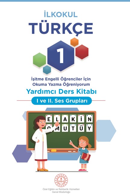 İşitme Engelli Öğrenciler İçin 1. Sınıf Türkçe Yardımcı Ders Kitabı 1