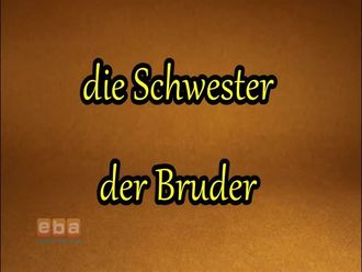 die Schwester-der Bruder