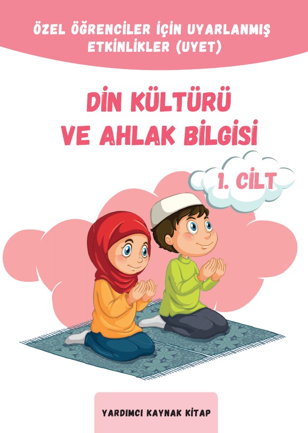 Uyarlanmış Etkinlikler - Din Kültürü ve Ahlak Bilgisi 1. Cilt