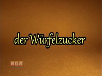 der Würfelzucker