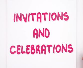 52 - Invitations and Celebrations-Part B