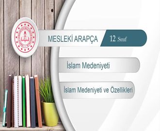 İslam Medeniyeti ve Özellikleri