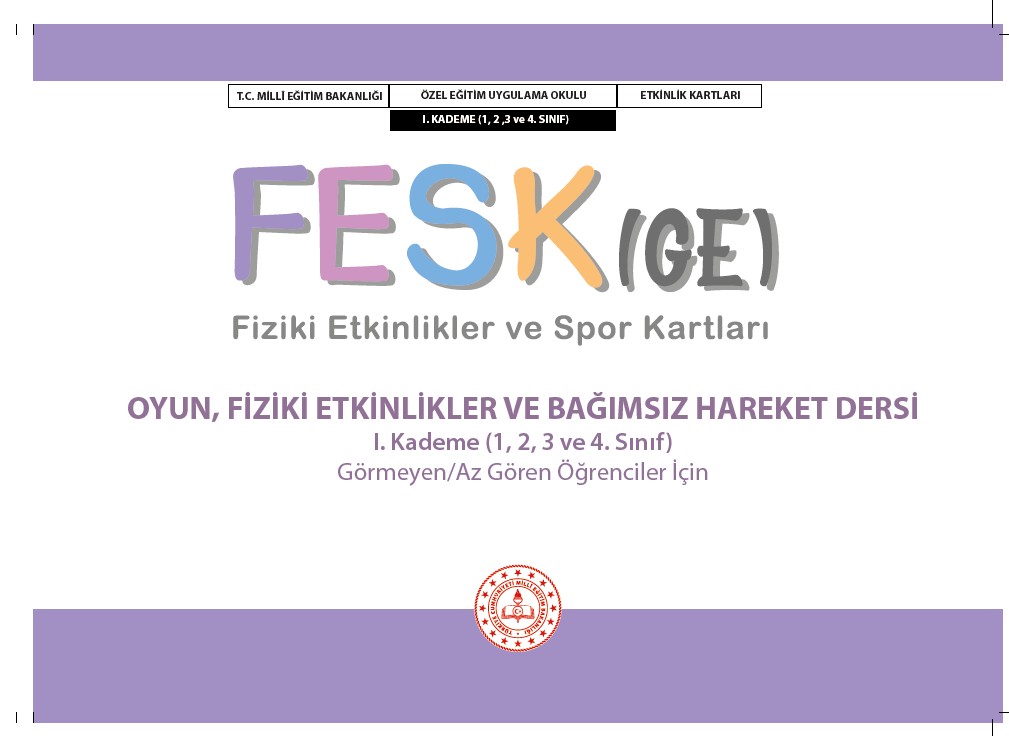 Oyun, Fiziki Etkinlikler ve Bağımsız Hareket Dersi 1. Kademe Görmeyen Az Gören Öğrenciler İçin
