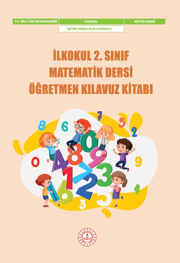 İşitme Engelli Öğrenciler İçin 2. Sınıf Matematik Dersi Öğretmen Kılavuz Kitabı