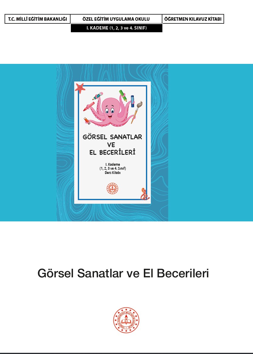 Görsel Sanatlar Dersi Öğretmen Kılavuz Kitabı I. Kademe