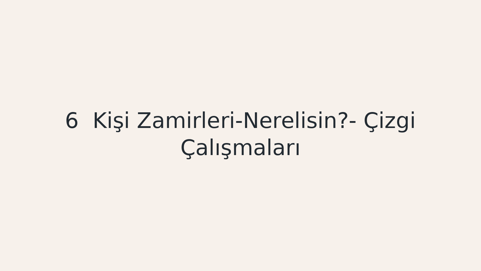 "Kişi Zamirleri-Nerelisin?- Çizgi Çalışmaları EBA TV - Yabancı Öğrenciler için Türkçe Dersi 30.09.2020 tarihli yayın içeriğidir."