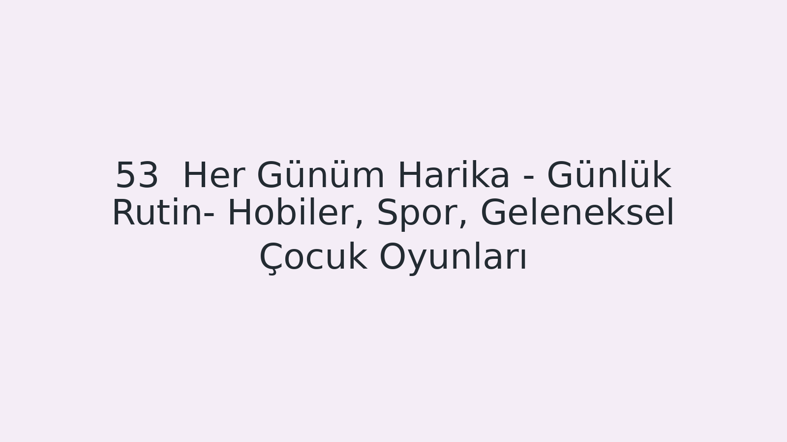 "Her Günüm Harika - Günlük Rutin- Hobiler, Spor, Geleneksel Çocuk Oyunları EBA TV - Yabancı Öğrenciler için Türkçe Dersi 18.02.2021 tarihli yayın içeriğidir."